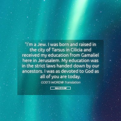 Picture 05 - Acts 22:3 GW - “I’m a Jew. I was born and raised in the city - Bible Verse Picture