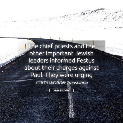 Picture 05 - Acts 25:2 GW - The chief priests and the other important Jewish - Bible Verse Picture