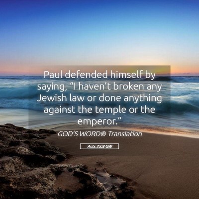 Picture 05 - Acts 25:8 GW - Paul defended himself by saying, “I haven’t - Bible Verse Picture