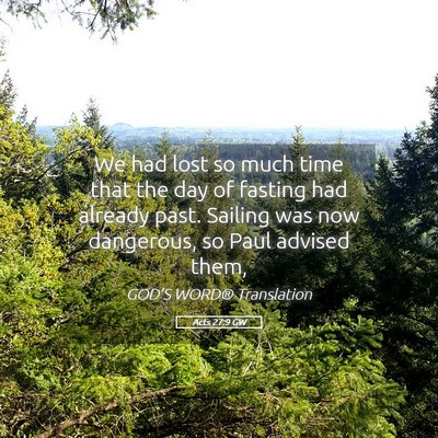 Picture 05 - Acts 27:9 GW - We had lost so much time that the day of fasting - Bible Verse Picture