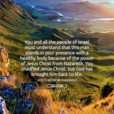 Picture 05 - Acts 4:10 GW - You and all the people of Israel must understand - Bible Verse Picture