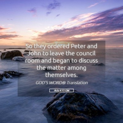 Picture 05 - Acts 4:15 GW - So they ordered Peter and John to leave the - Bible Verse Picture