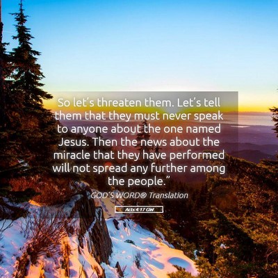 Picture 05 - Acts 4:17 GW - So let’s threaten them. Let’s tell them that - Bible Verse Picture
