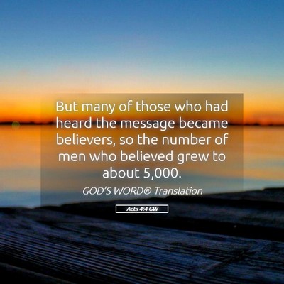Picture 05 - Acts 4:4 GW - But many of those who had heard the message - Bible Verse Picture