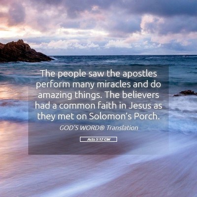Picture 05 - Acts 5:12 GW - The people saw the apostles perform many miracles - Bible Verse Picture