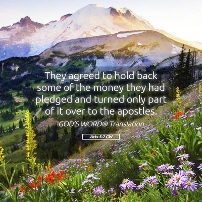 Picture 05 - Acts 5:2 GW - They agreed to hold back some of the money they - Bible Verse Picture