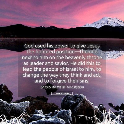 Picture 05 - Acts 5:31 GW - God used his power to give Jesus the honored - Bible Verse Picture