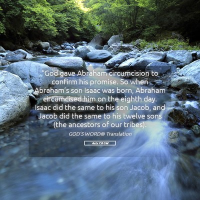 Picture 05 - Acts 7:8 GW - “God gave Abraham circumcision to confirm his - Bible Verse Picture