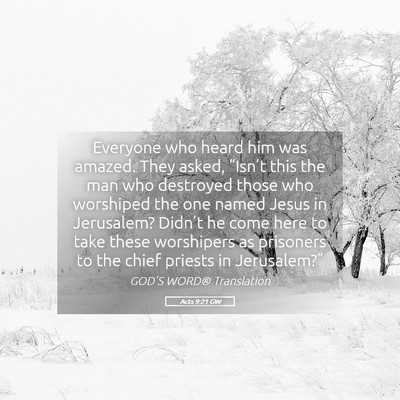 Picture 05 - Acts 9:21 GW - Everyone who heard him was amazed. They asked, - Bible Verse Picture