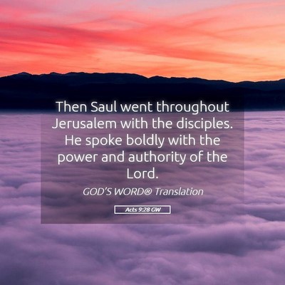Picture 05 - Acts 9:28 GW - Then Saul went throughout Jerusalem with the - Bible Verse Picture
