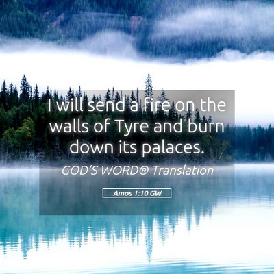 Picture 05 - Amos 1:10 GW - I will send a fire on the walls of Tyre and burn - Bible Verse Picture