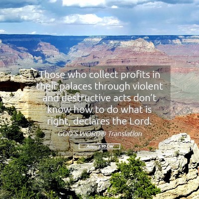 Picture 05 - Amos 3:10 GW - Those who collect profits in their palaces - Bible Verse Picture