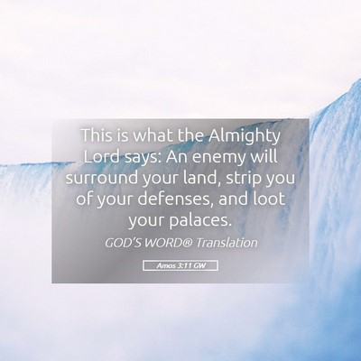 Picture 05 - Amos 3:11 GW - This is what the Almighty Lord says: An enemy - Bible Verse Picture
