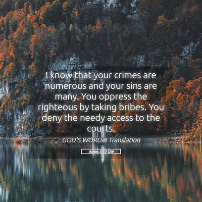 Picture 05 - Amos 5:12 GW - I know that your crimes are numerous and your - Bible Verse Picture