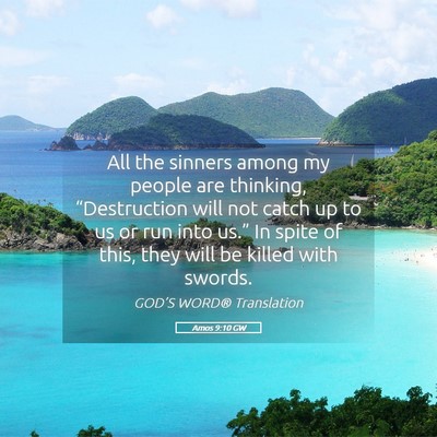 Picture 05 - Amos 9:10 GW - All the sinners among my people are thinking, - Bible Verse Picture
