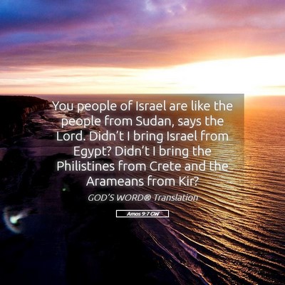 Picture 05 - Amos 9:7 GW - You people of Israel are like the people from - Bible Verse Picture