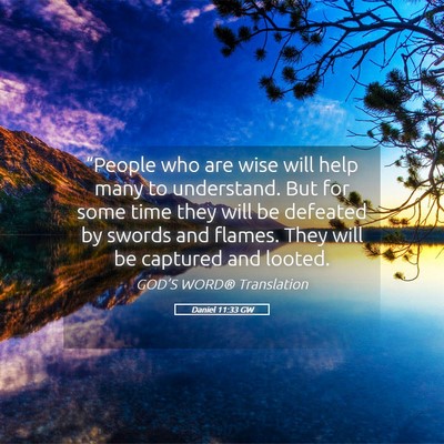 Picture 05 - Daniel 11:33 GW - “People who are wise will help many to - Bible Verse Picture