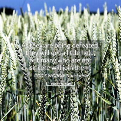 Picture 05 - Daniel 11:34 GW - As they are being defeated, they will get a - Bible Verse Picture