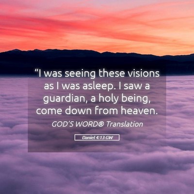 Picture 05 - Daniel 4:13 GW - “I was seeing these visions as I was asleep. I - Bible Verse Picture
