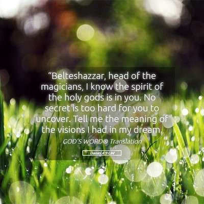 Picture 05 - Daniel 4:9 GW - “Belteshazzar, head of the magicians, I know - Bible Verse Picture
