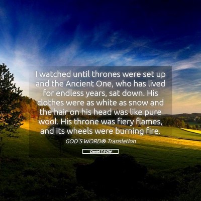 Picture 05 - Daniel 7:9 GW - I watched until thrones were set up and the - Bible Verse Picture
