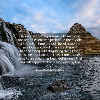 Picture 05 - Daniel 9:27 GW - He will confirm his promise with many for one set - Bible Verse Picture