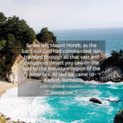 Picture 05 - Deuteronomy 1:19 GW - So we left Mount Horeb, as the Lord our God had - Bible Verse Picture