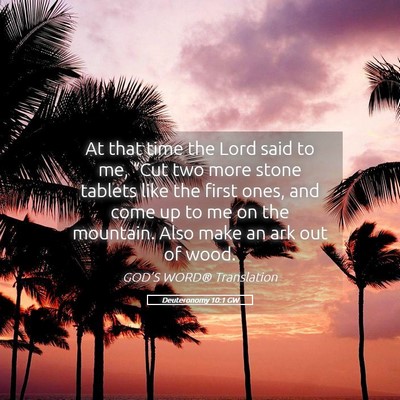 Picture 05 - Deuteronomy 10:1 GW - At that time the Lord said to me, “Cut two more - Bible Verse Picture