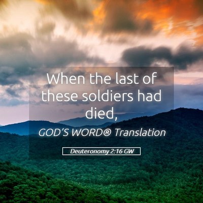 Picture 05 - Deuteronomy 2:16 GW - When the last of these soldiers had - Bible Verse Picture