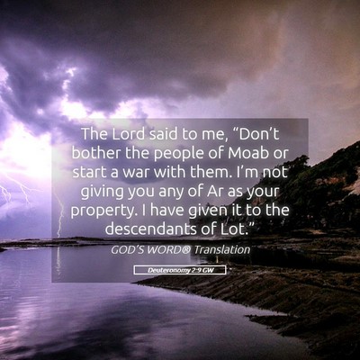 Picture 05 - Deuteronomy 2:9 GW - The Lord said to me, “Don’t bother the people - Bible Verse Picture