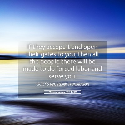 Picture 05 - Deuteronomy 20:11 GW - If they accept it and open their gates to you, - Bible Verse Picture