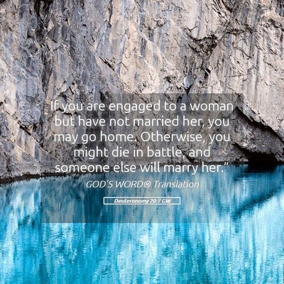 Picture 05 - Deuteronomy 20:7 GW - If you are engaged to a woman but have not - Bible Verse Picture