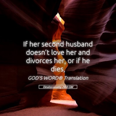 Picture 05 - Deuteronomy 24:3 GW - If her second husband doesn’t love her and - Bible Verse Picture