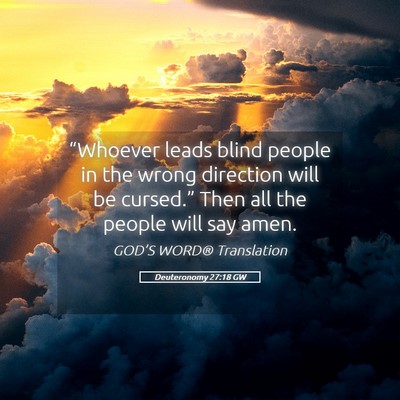 Picture 05 - Deuteronomy 27:18 GW - “Whoever leads blind people in the wrong - Bible Verse Picture