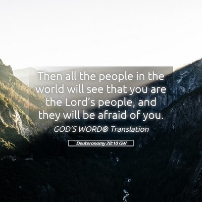 Picture 05 - Deuteronomy 28:10 GW - Then all the people in the world will see that - Bible Verse Picture