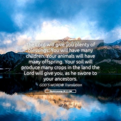 Picture 05 - Deuteronomy 28:11 GW - The Lord will give you plenty of blessings: You - Bible Verse Picture