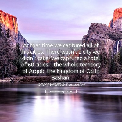 Picture 05 - Deuteronomy 3:4 GW - At that time we captured all of his cities. There - Bible Verse Picture