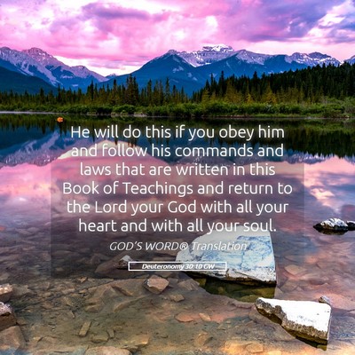 Picture 05 - Deuteronomy 30:10 GW - He will do this if you obey him and follow his - Bible Verse Picture