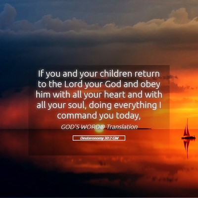 Picture 05 - Deuteronomy 30:2 GW - If you and your children return to the Lord your - Bible Verse Picture