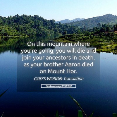 Picture 05 - Deuteronomy 32:50 GW - On this mountain where you’re going, you will - Bible Verse Picture