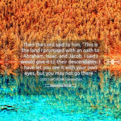 Picture 05 - Deuteronomy 34:4 GW - Then the Lord said to him, “This is the land I - Bible Verse Picture