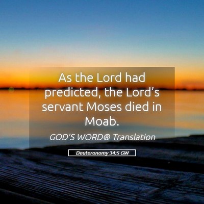 Picture 05 - Deuteronomy 34:5 GW - As the Lord had predicted, the Lord’s servant - Bible Verse Picture