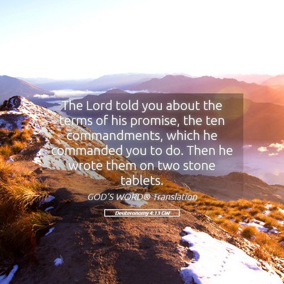 Picture 05 - Deuteronomy 4:13 GW - The Lord told you about the terms of his promise, - Bible Verse Picture