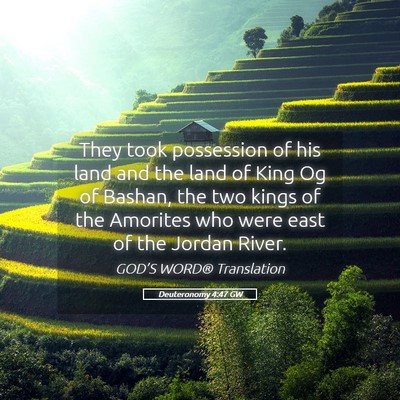 Picture 05 - Deuteronomy 4:47 GW - They took possession of his land and the land of - Bible Verse Picture