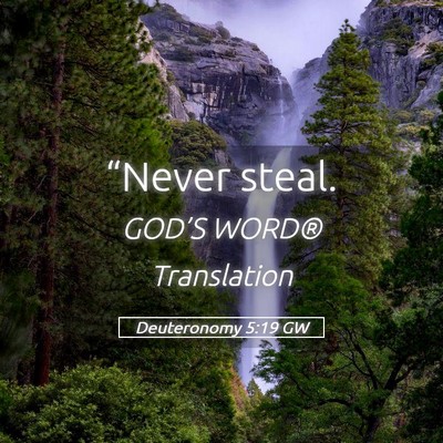 Picture 05 - Deuteronomy 5:19 GW - “Never - Bible Verse Picture