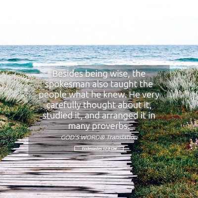 Picture 05 - Ecclesiastes 12:9 GW - Besides being wise, the spokesman also taught the - Bible Verse Picture