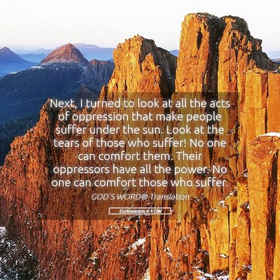Picture 05 - Ecclesiastes 4:1 GW - Next, I turned to look at all the acts of - Bible Verse Picture