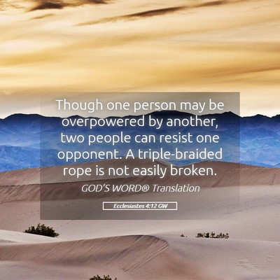 Picture 05 - Ecclesiastes 4:12 GW - Though one person may be overpowered by another, - Bible Verse Picture