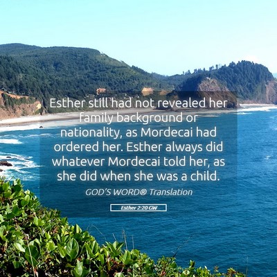Picture 05 - Esther 2:20 GW - Esther still had not revealed her family - Bible Verse Picture