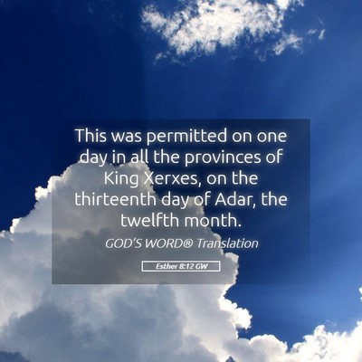 Picture 05 - Esther 8:12 GW - This was permitted on one day in all the - Bible Verse Picture